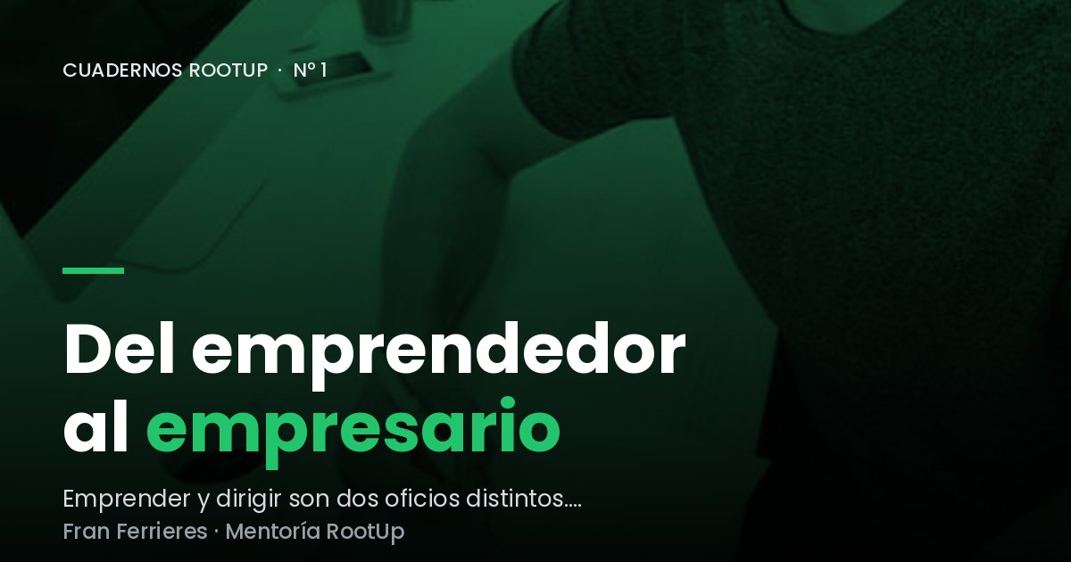 Del emprendedor al empresario